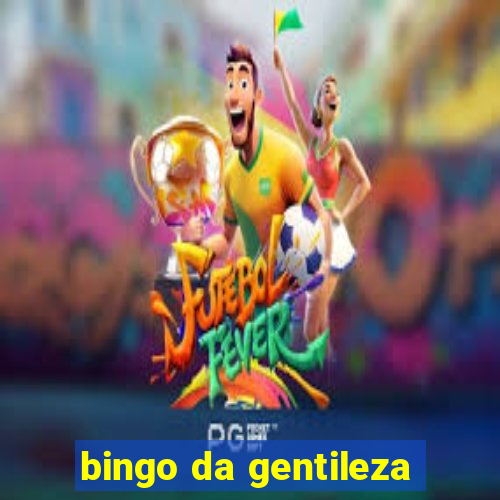 bingo da gentileza